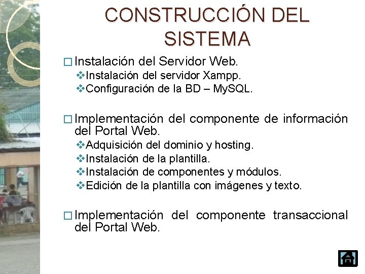 CONSTRUCCIÓN DEL SISTEMA � Instalación del Servidor Web. v. Instalación del servidor Xampp. v.