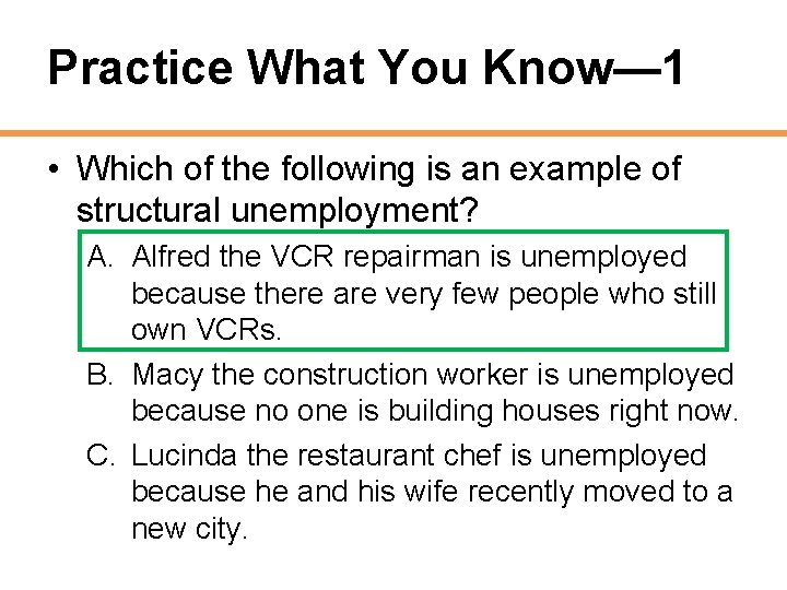 Practice What You Know— 1 • Which of the following is an example of