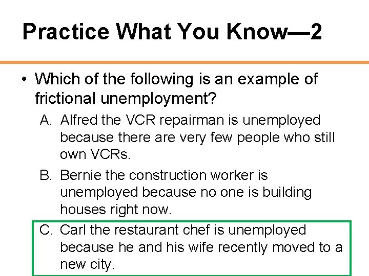 Practice What You Know— 2 • Which of the following is an example of