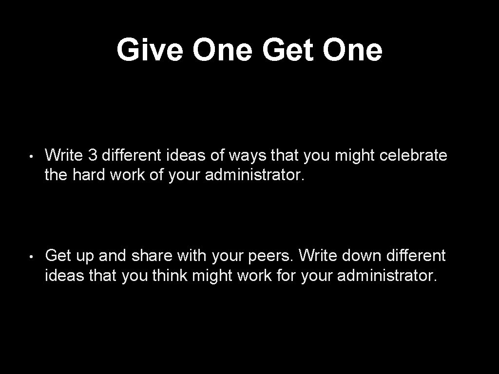 Give One Get One • Write 3 different ideas of ways that you might