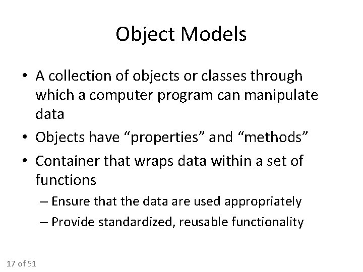 Object Models • A collection of objects or classes through which a computer program Object Models • A collection of objects or classes through which a computer program