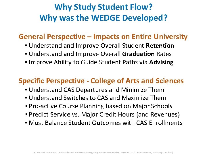 Why Student Flow? Why was the WEDGE Developed? General Perspective – Impacts on Entire Why Student Flow? Why was the WEDGE Developed? General Perspective – Impacts on Entire