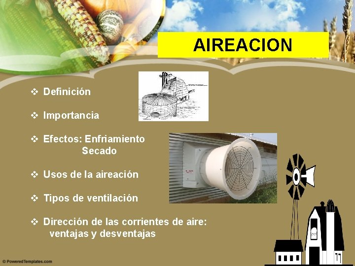 AIREACION v Definición v Importancia v Efectos: Enfriamiento Secado v Usos de la aireación