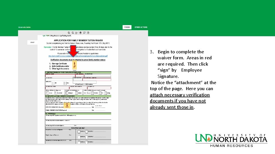 3. Begin to complete the waiver form. Areas in red are required. Then click 3. Begin to complete the waiver form. Areas in red are required. Then click