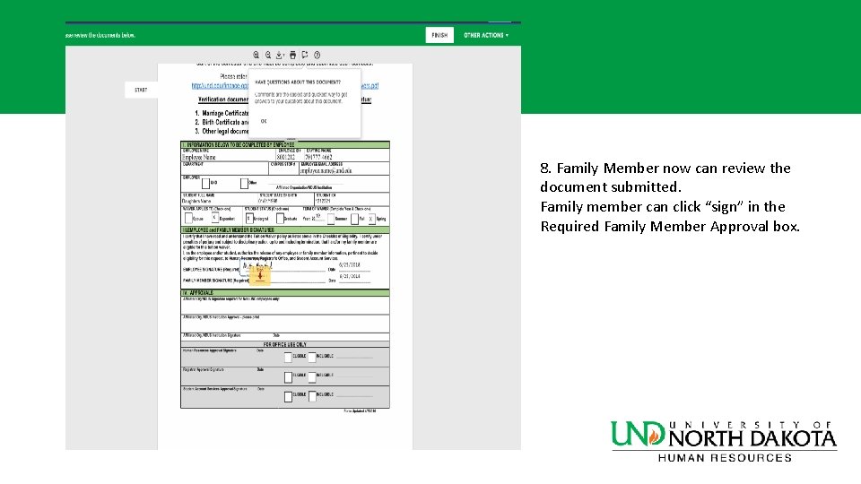 8. Family Member now can review the document submitted. Family member can click “sign” 8. Family Member now can review the document submitted. Family member can click “sign”