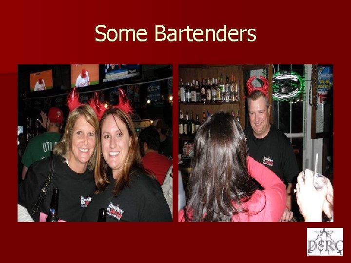 Some Bartenders 