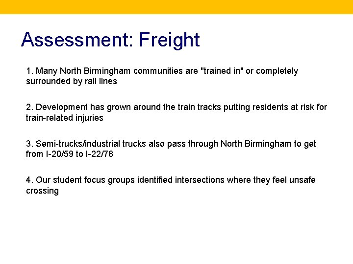 Assessment: Freight 1. Many North Birmingham communities are "trained in" or completely surrounded by
