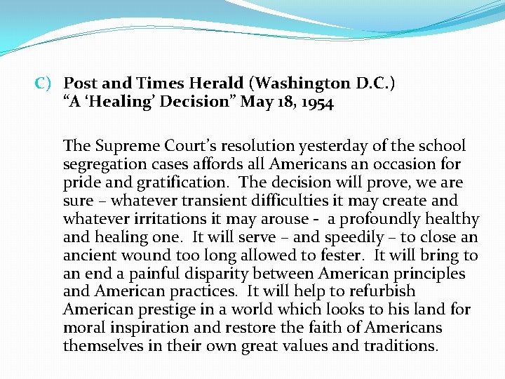 C) Post and Times Herald (Washington D. C. ) “A ‘Healing’ Decision” May 18,