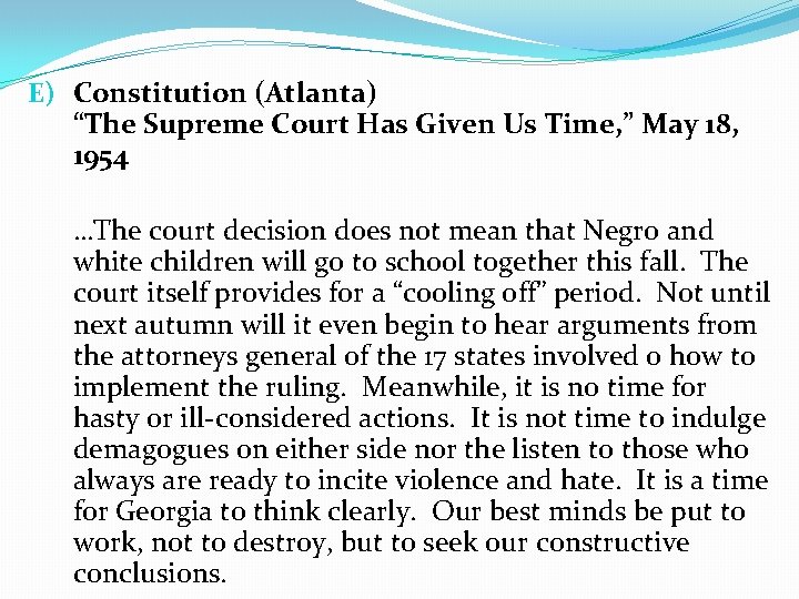 E) Constitution (Atlanta) “The Supreme Court Has Given Us Time, ” May 18, 1954