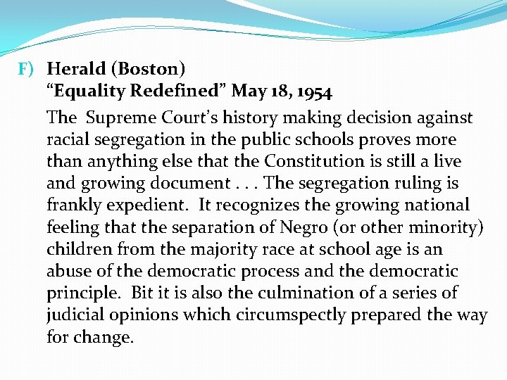 F) Herald (Boston) “Equality Redefined” May 18, 1954 The Supreme Court’s history making decision