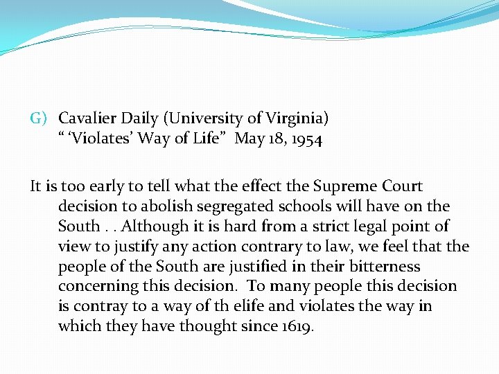 G) Cavalier Daily (University of Virginia) “ ‘Violates’ Way of Life” May 18, 1954