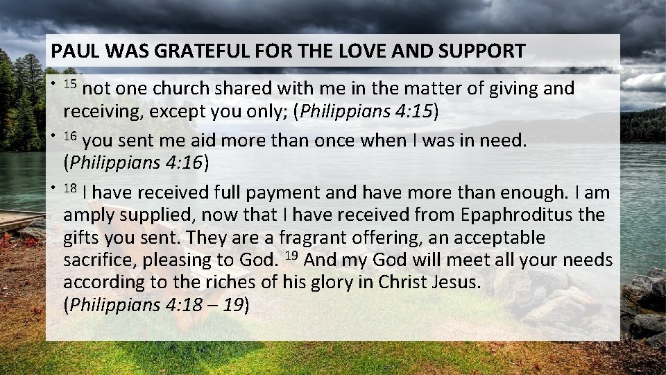 PAUL WAS GRATEFUL FOR THE LOVE AND SUPPORT not one church shared with me