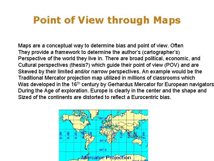 Point of View through Maps are a conceptual way to determine bias and point
