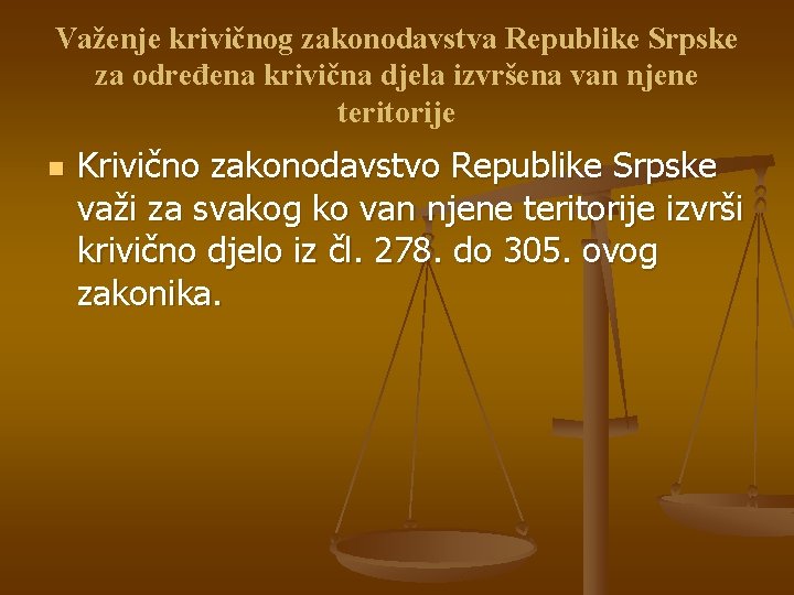 Važenje krivičnog zakonodavstva Republike Srpske za određena krivična djela izvršena van njene teritorije n