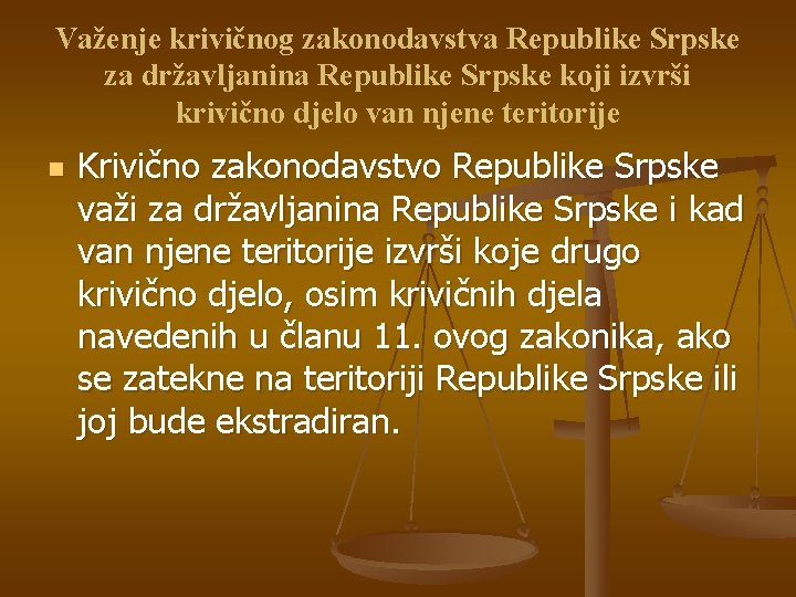 Važenje krivičnog zakonodavstva Republike Srpske za državljanina Republike Srpske koji izvrši krivično djelo van