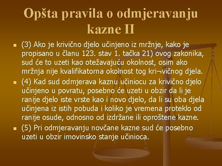 Opšta pravila o odmjeravanju kazne II n n n (3) Ako je krivično djelo