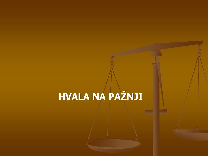 HVALA NA PAŽNJI 