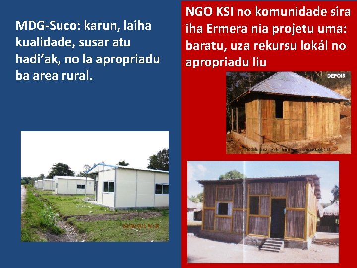 MDG-Suco: karun, laiha kualidade, susar atu hadi’ak, no la apropriadu ba area rural. NGO