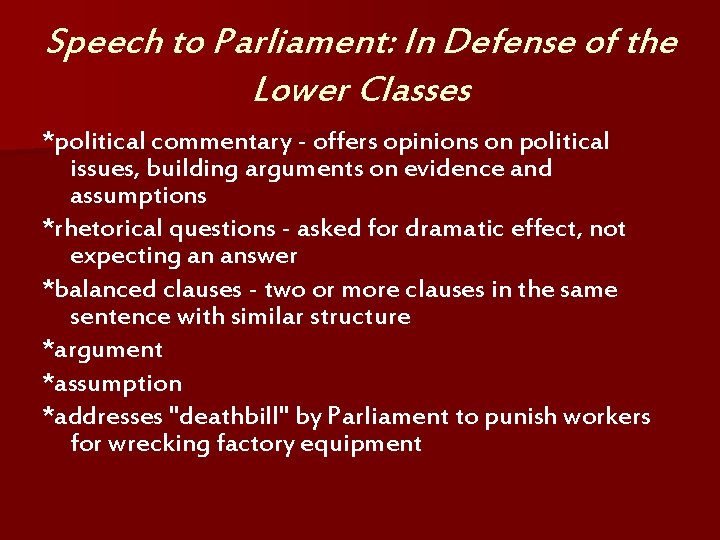 Speech to Parliament: In Defense of the Lower Classes *political commentary - offers opinions