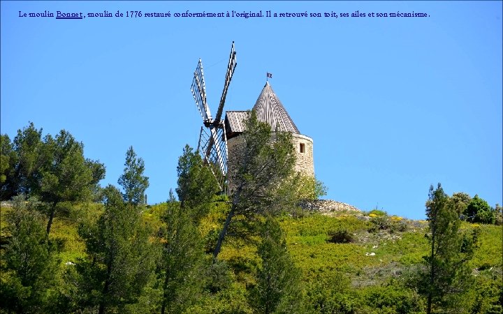 Le moulin Bonnet , moulin de 1776 restauré conformément à l'original. Il a retrouvé