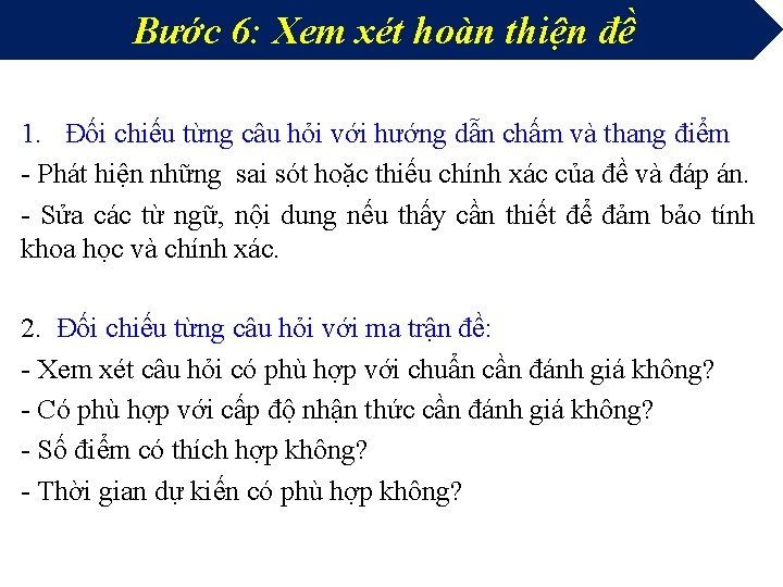 Bước 6: Xem xét hoàn thiện đề 1. Đối chiếu từng câu hỏi với