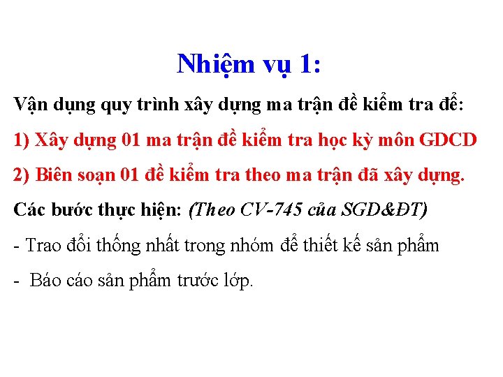 Nhiệm vụ 1: Vận dụng quy trình xây dựng ma trận đề kiểm tra
