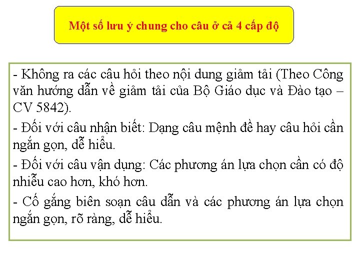 Một số lưu ý chung cho câu ở cả 4 cấp độ - Không