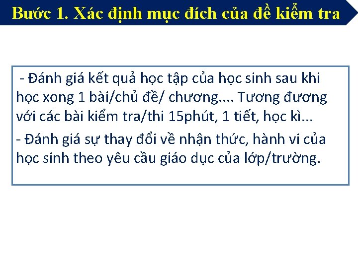 Bước 1. Xác định mục đích của đề kiểm tra - Đánh giá kết