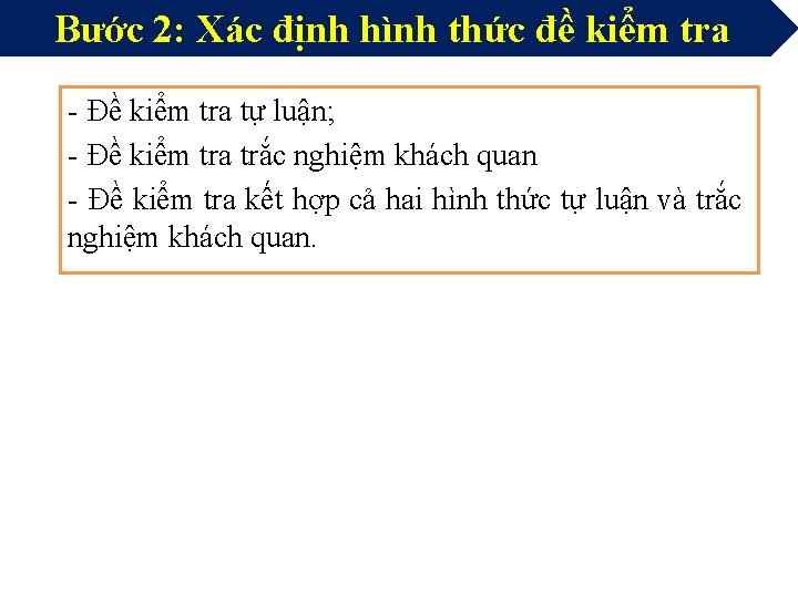 Bước 2: Xác định hình thức đề kiểm tra - Đề kiểm tra tự