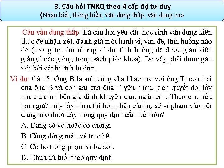 3. Câu hỏi TNKQ theo 4 cấp độ tư duy (Nhận biết, thông hiểu,