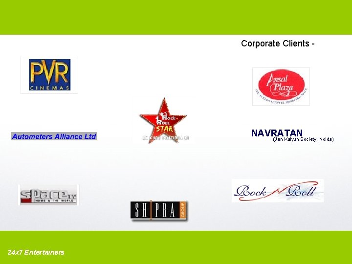 Corporate Clients - NAVRATAN (Jan Kalyan Society, Noida) 24 x 7 Entertainers 