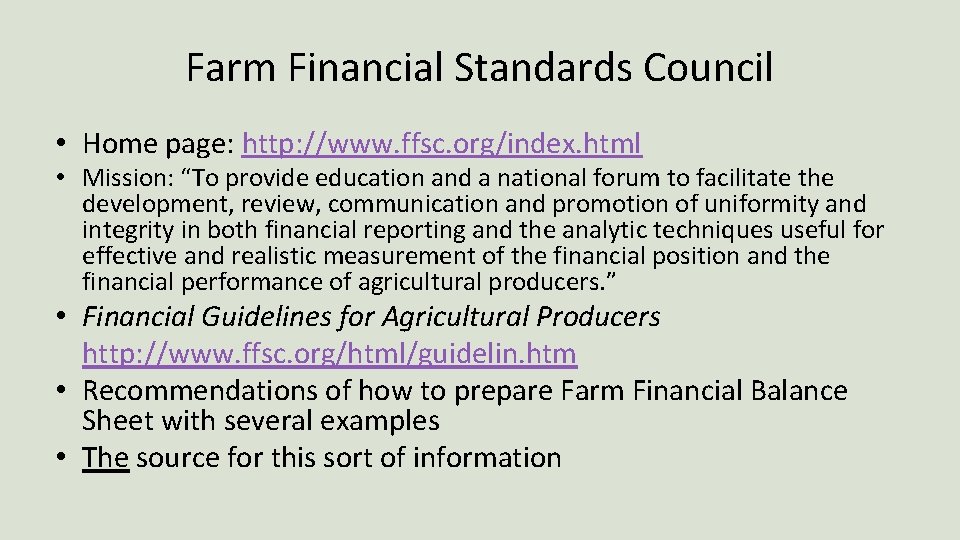 Farm Financial Standards Council • Home page: http: //www. ffsc. org/index. html • Mission: