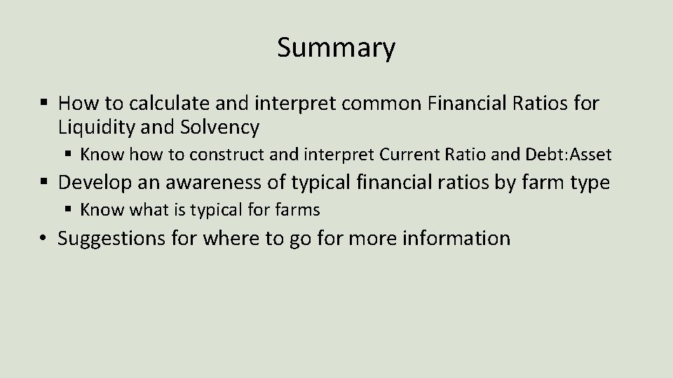 Summary § How to calculate and interpret common Financial Ratios for Liquidity and Solvency