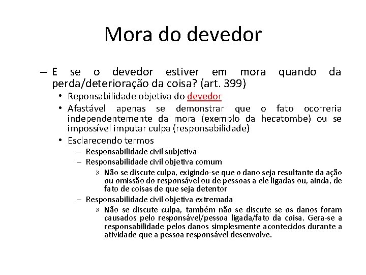 Mora do devedor – E se o devedor estiver em mora quando da perda/deterioração