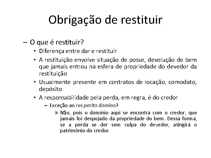 Obrigação de restituir – O que é restituir? • Diferença entre dar e restituir