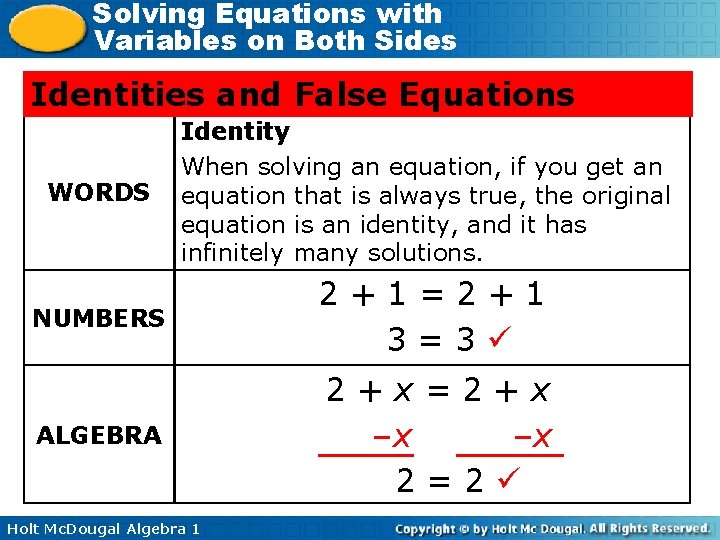 Solving Equations with Variables on Both Sides Identities and False Equations WORDS Identity When