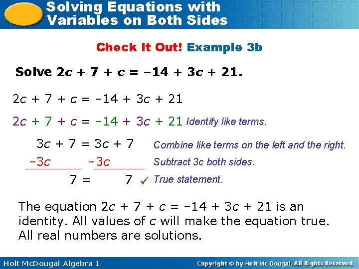 Solving Equations with Variables on Both Sides Check It Out! Example 3 b Solve