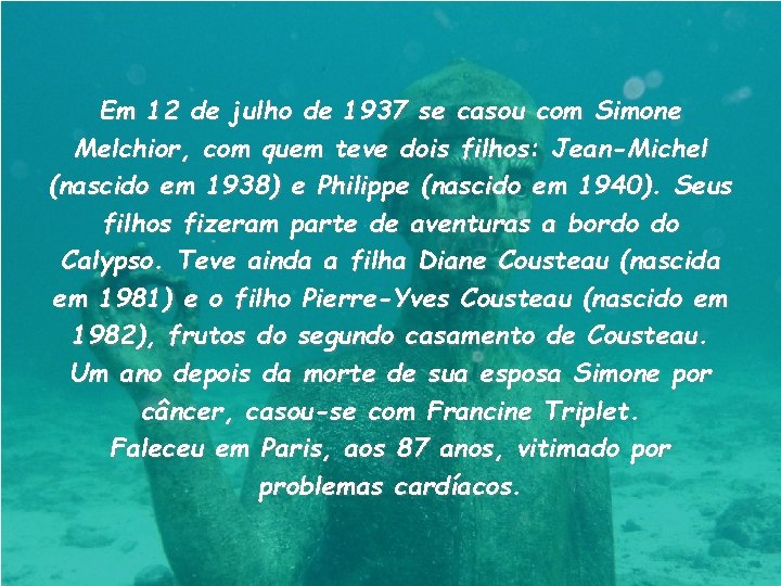 Em 12 de julho de 1937 se casou com Simone Melchior, com quem teve