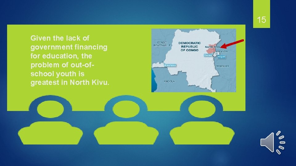 15 Given the lack of government financing for education, the problem of out-ofschool youth