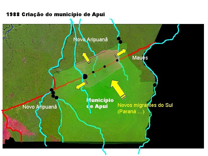 1988 Criação do município de Apui Novo Aripuanã Maués Novo Aripuanã Município Novos migrantes