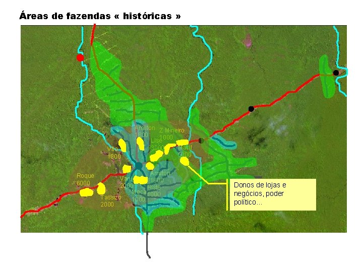 Áreas de fazendas « históricas » Vito 1800 Roque 6000 Amilton Z Mineiro 1800