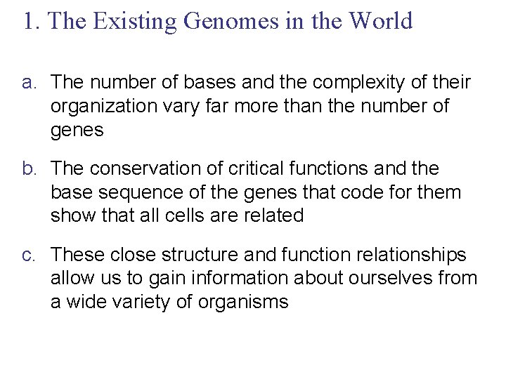 1. The Existing Genomes in the World a. The number of bases and the