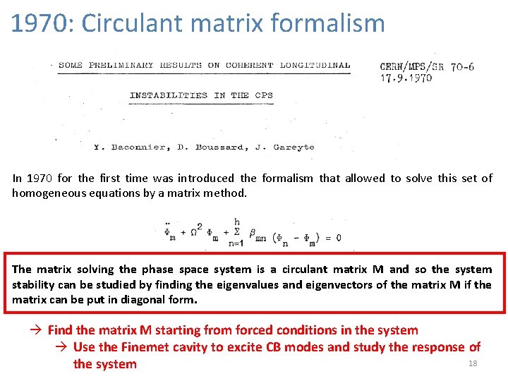 1970: Circulant matrix formalism In 1970 for the first time was introduced the formalism