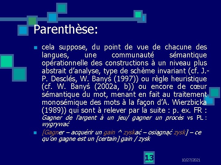 Parenthèse: n n cela suppose, du point de vue de chacune des langues, une