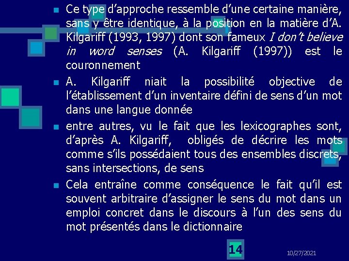 n n Ce type d’approche ressemble d’une certaine manière, sans y être identique, à