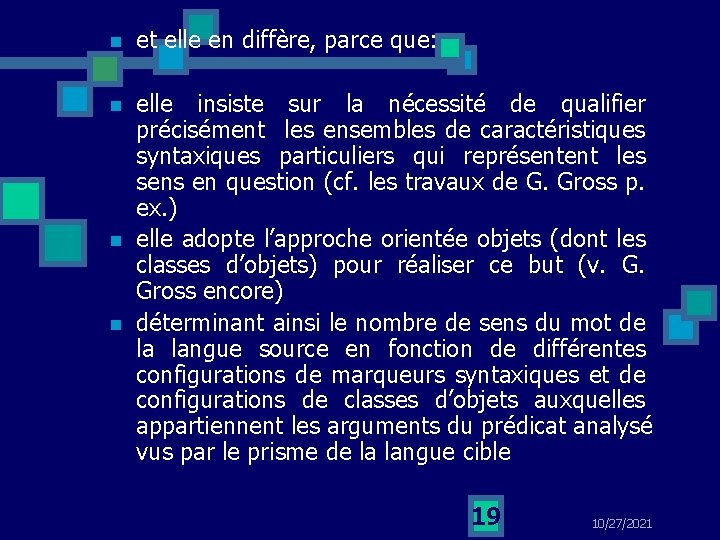 n et elle en diffère, parce que: n elle insiste sur la nécessité de