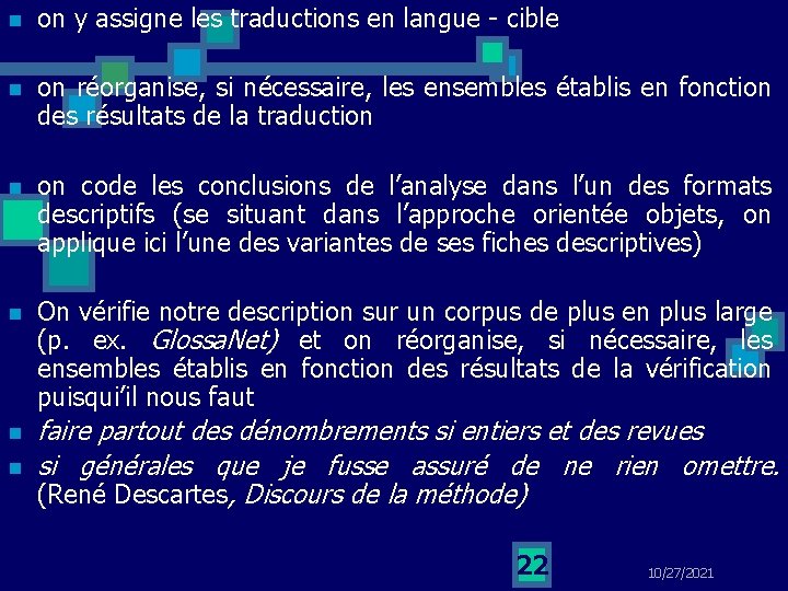 n on y assigne les traductions en langue cible n on réorganise, si nécessaire,