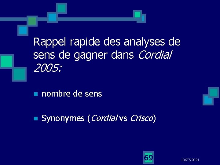 Rappel rapide des analyses de sens de gagner dans Cordial 2005: n nombre de