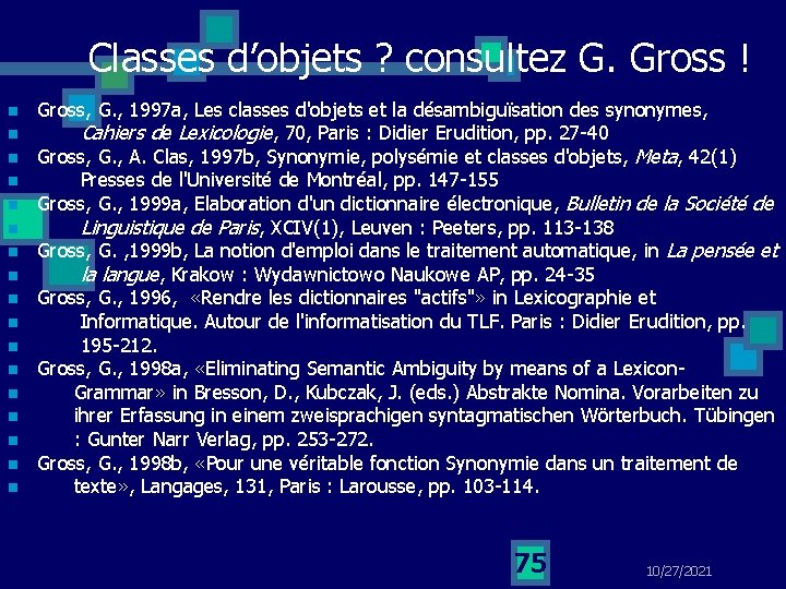 Classes d’objets ? consultez G. Gross ! n n n n n Gross, G.