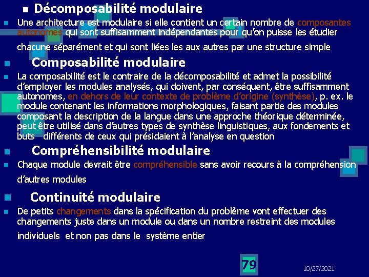 n n Décomposabilité modulaire Une architecture est modulaire si elle contient un certain nombre